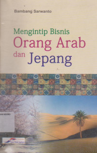 Image of MENGINTIP BISNIS ORANG ARAB DAN JEPANG