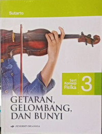 Image of SERI KONSEP FISIKA 3 GETARAN GELOMBANG DAN BUNYI