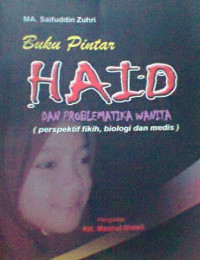 Image of BUKU PINTAR HAID DAN PROBLEMATIKA WANITA (PERSPEKTIF FIKIH, BIOLOGI DAN MEDIS)