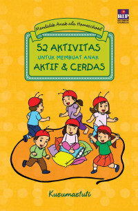 Image of 52 AKTIVITAS UNTUK MEMBUAT ANAK AKTIF & CERDAS