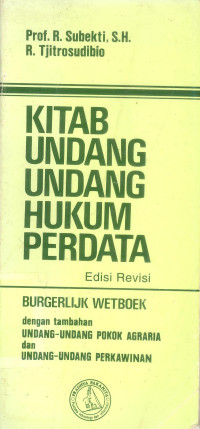 Image of KITAB UNDANG UNDANG HUKUM PERDATA DENGAN TAMBAHAN UNDANG-UNDANG POKOK AGRARIA DAM UNDANG-UNDANG PERKAWINAN