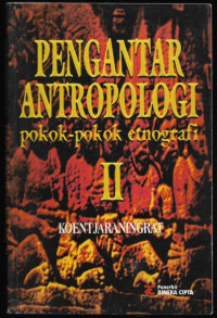 Image of PENGANTAR ANTROPOLOGI POKOK-POKOK ETNOGRAFI II