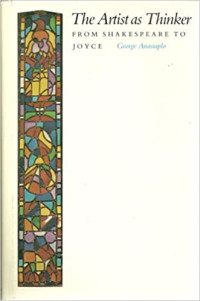 Image of THE ARTIST AS THINKER FROM SHAKESPEARE TO JOYCE