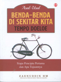 Image of ASAL-USUL BENDA-BENDA DI SEKITAR KITA TEMPO DOELOE
