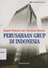 Image of ASPEK HUKUM DAN REALITAS BISNIS PERUSAHAAN GRUP DI INDONESIA