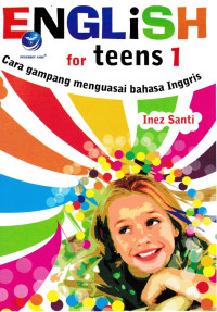 Image of ENGLISH FOR TEENS 1 CARA GAMPANG MENGUASAI BAHASA INGGRIS
