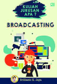 Image of KULIAH JURUSAN APA? BROADCASTING
