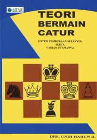 Image of TEORI BERMAIN CATUR SISTEM PEMBUKAAN SEPANYOL SERTA VARIAN UTAMANYA