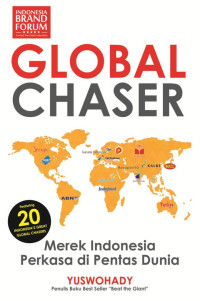 Image of GLOBAL CHASER : MEREKA INDONESIA PERKASA DI PENTAS DUNIA