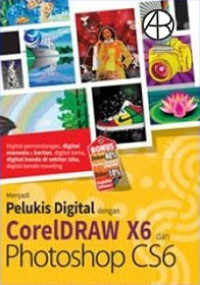 Image of MENJADI PELUKIS DIGITAL DENGAN CORELDRAW X6 DAN PHOTOSHOP CS6