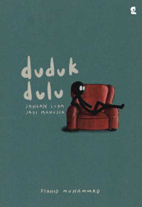 Image of DUDUK DULU JANGAN LUPA JADI MANUSIA