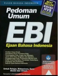 Image of PEDOMAN UMUM EBI EJAAN BAHASA INDONESIA UNTUK PELAJAR, MAHASISWA, GURU, DOSEN DAN UMUM