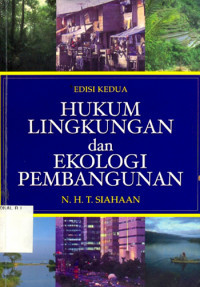 Image of EDISI KEDUA HUKUM LINGKUNGAN DAN EKOLOGI PEMBANGUNAN