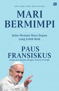 Image of MARI BERMIMPI : JALAN MENUJU MASA DEPAN YANG LEBIH BAIK