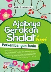 Image of AJAIBNYA GERAKAN SHALAT BAGI PERKEMBANGAN JANIN