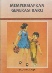 Image of MEMPERSIAPKAN GENERASI BARU