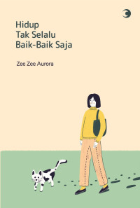 Image of HIDUP TAK SELALU BAIK-BAIK SAJA