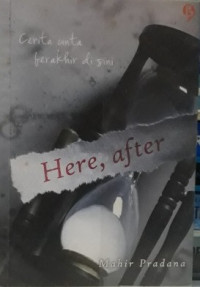 Image of CERITA CINTA BERAKHIR DI SINI HERE, AFTER