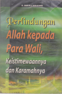 Image of PERLINDUNGAN ALLAH KEPADA WALI, KEISTIMEWAANNYA DAN KERAMAHANNYA