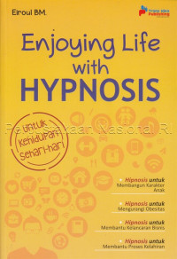 Image of ENJOYING LIFE WITH HYPNOSIS UNTUK KEHIDUPAN SEHARI-HARI