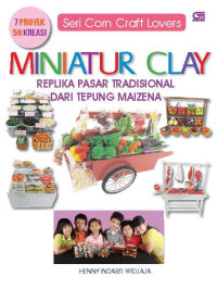 Image of 7 PROYEK 56 KREASI SERI CORN CRAFT LOVERS MINIATUR CLAY REPLIKA PASAR TRADISIONAL DARI TEPUNG MAIZENA