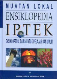 Image of MUATAN LOKAL ENSIKLOPEDIA IPTEK 7 : ENSIKLOPEDIA SAINS UNTUK PELAJAR DAN UMUM MUATAN LOKAL & KRONOLOGI IPTEK