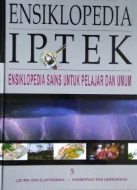 Image of ENSIKLOPEDIA IPTEK 5 : ENSIKLOPEDIA SAINS UNTUK PELAJAR DAN UMUM LISTRIK DAN ELEKTRONIKA - KONSERVASI DAN LINGKUNGAN