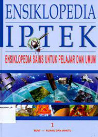 Image of ENSIKLOPEDIA IPTEK 1 : ENSIKLOPEDIA SAINS UNTUK PELAJAR DAN UMUM BUMI - RUANG DAN WAKTU