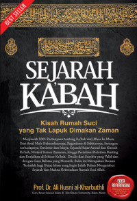 Image of SEJARAH KA'BAH : KISAH RUMAH SUCI YANG TAK LAPUK DIMAKAN ZAMAN