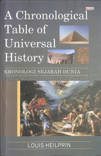Image of A CHRONOLOGICAL TABLE OF UNIVERSAL HISTORY : KRONOLOGI SEJARAH DUNIA