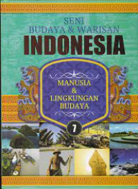 Image of SENI BUDAYA & WARISAN INDONESIA 7 : MANUSIA & LINGKUNGAN BUDAYA