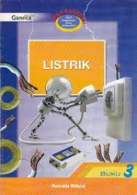 Image of BUKU REFERENSI SERI PENGETAHUAN UMUM TENTANG ALAM : LISTRIK BUKU 3