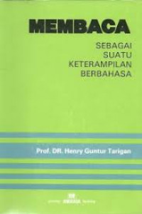 Image of MEMBACA SEBAGAI SUATU KETERAMPILAN BERBAHASA