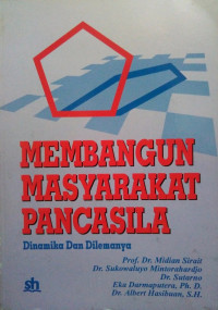 Image of MEMBANGUN MASYARAKAT PANCASILA DINAMIKA DAN DILEMANYA