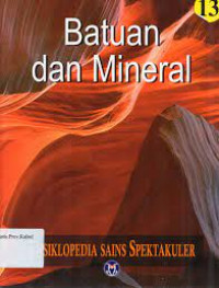 Image of ENSIKLOPEDIA SAINS SPEKTAKULER 13 : BATUAN DAN MINERAL