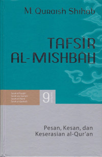 Image of TAFSIR AL-MISBAH : PESAN, KESAN, DAN KESERASIAN AL-QUR'AN SURAH AL-FURQAN, SURAH ASY-SYU'ARA', SURAH AN-NAML, SURAH AL-QASHASH