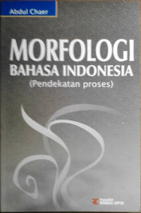 Image of MORFOLOGI BAHASA INDONESIA (PENDEKATAN PROSES)