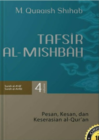 Image of TAFSIR AL-MISBAH : PESAN, KESAN, DAN KESERASIAN AL-QUR'AN SURAH AL-A'RAF, SURAH AL-ANFAL