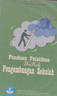 Image of PANDUAN PELATIHAN UNTUK PENGEMBANGAN SEKOLAH