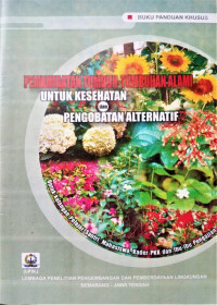 Image of PEMANFAATAN TUMBUH-TUMBUHAN ALAMI UNTUK KESEHATAN DAN PENGOBATAN ALTERNATIF