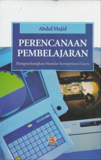 Image of PERENCANAAN PEMBELAJARAN MENGEMBANGKAN STANDAR KOMPETENSI GURU