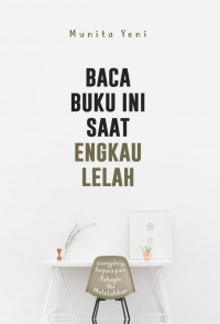 Image of BACA BUKU INI SAAT ENGKAU LELAH