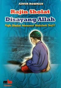 Image of RAJIN SHOLAT DISAYANG ALLAH FIQIH SHALAT MENURUT MADZHAB SAFI'I
