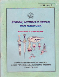Image of ROKOK, MINUMAN KERAS DAN NARKOBA BACAAN SISWA SLTP, SMU DAN SMK