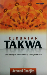 Image of KEKUATAN TAKWA MATI SEBAGAI MUSLIM HIDUP SEBAGAI PEZIKIR