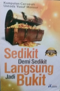 Image of KUMPULAN CERAMAH USTADZ YUSUF MANSUR SEDIKIT DEMI SEDIKIT LANGSUNG JADI BUKIT