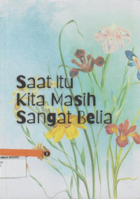Image of SAAT ITU KITA MASIH SANGAT BELIA