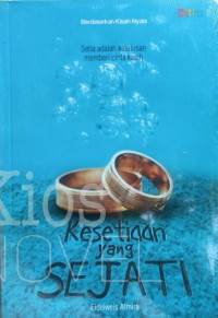 Image of SETIA ADALAH KETULUSAN MEMBERI CINTA KASIH : KESETIAAN YANG SEJATI
