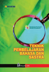 Image of TEKNIK PEMBELAJARAN BAHASA DAN SASTRA