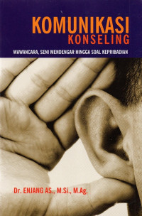 Image of KOMUNIKASI KONSELING WAWANCARA, SENI MENDENGAR HINGGA SOAL KEPRIBADIAN